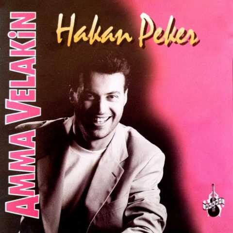 Hakan Peker - Amma Velakin (1993) Full Albüm İndir 3 Hakan Peker - Amma Velakin (1993) Full Albüm İndir