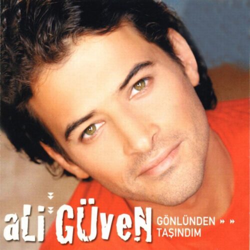 Ali Güven - Gönlünden Taşındım (2003) Full Albüm İndir Ali Güven - Gönlünden Taşındım (2003) Full Albüm İndir