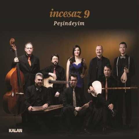 İncesaz - Peşindeyim (2017) Full Albüm İndir 3 İncesaz - Peşindeyim (2017) Full Albüm İndir