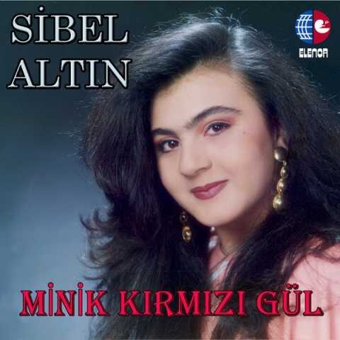 Sibel Altın - Minik Kırmızı Gül (1991) Full Albüm İndir