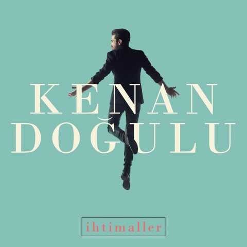 Kenan Doğulu - İhtimaller (2016) Full Albüm İndir 1 Kenan Doğulu - İhtimaller (2016) Full Albüm İndir