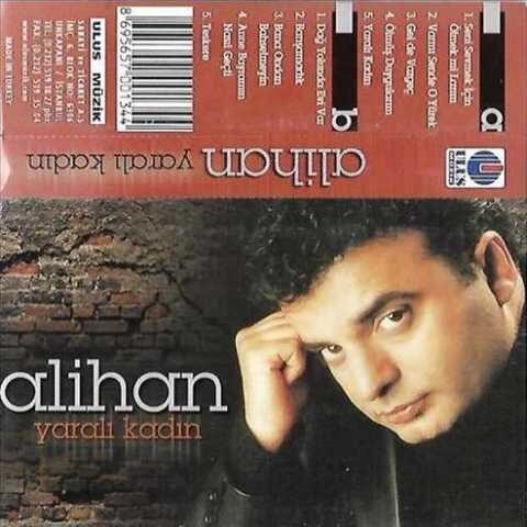 Alihan - Yaralı Kadın (2001) Full Albüm İndir 9 Alihan - Yaralı Kadın (2001) Full Albüm İndir