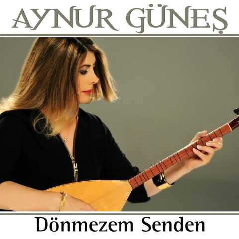 Aynur Güneş - Dönmezem Senden (1990) Full Albüm İndir Aynur Güneş - Dönmezem Senden (1990) Full Albüm İndir
