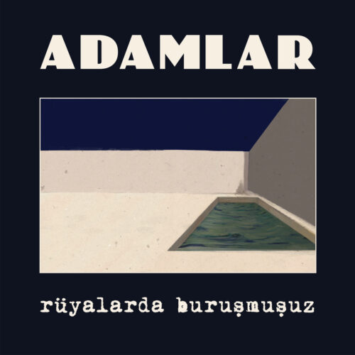Adamlar - Rüyalarda Buruşmuşuz (2016) Full Albüm İndir