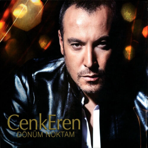Cenk Eren - Dönüm Noktam (2009) Full Albüm İndir Cenk Eren - Dönüm Noktam (2009) Full Albüm İndir