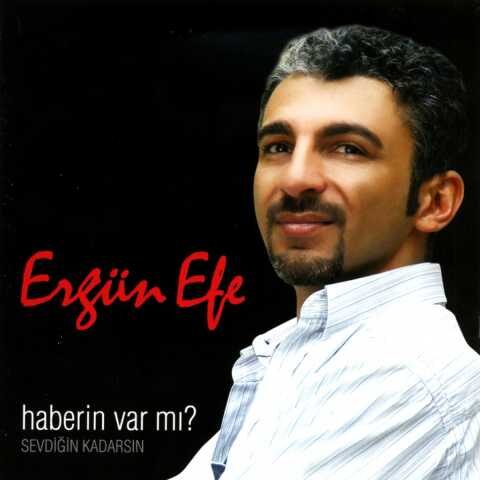 Ergün Efe - Haberin Var Mı (2008) Full Albüm İndir 3 Ergün Efe - Haberin Var Mı (2008) Full Albüm İndir