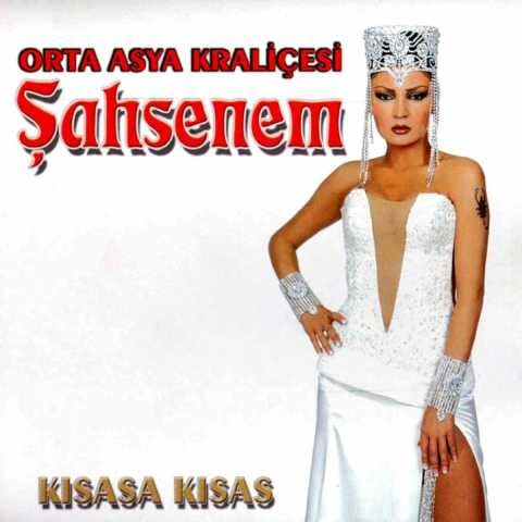 Şahsenem - Kısasa Kısas (Orta Asya Kraliçesi) (2006) Full Albüm İndir