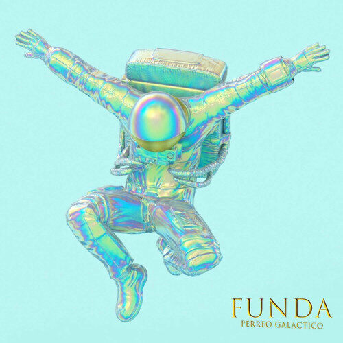 Funda - Perreo Galactico Ai (2024) Full Albüm İndir 1 Funda - Perreo Galactico Ai (2024) Full Albüm İndir