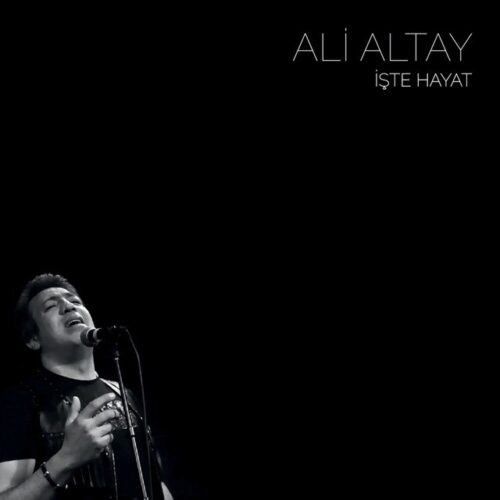 Ali Altay - İşte Hayat (2014) Full Albüm İndir