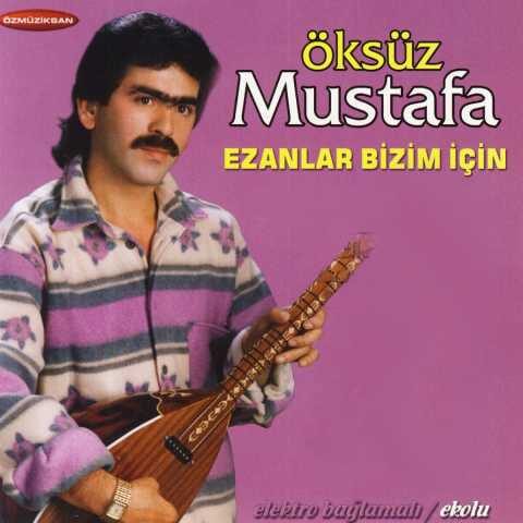Öksüz Mustafa - Ezanlar Bizim İçin (Elektro Bağlamalı) (2018) 3 Öksüz Mustafa - Ezanlar Bizim İçin (Elektro Bağlamalı / Ekolu) (2018) Full Albüm İndir