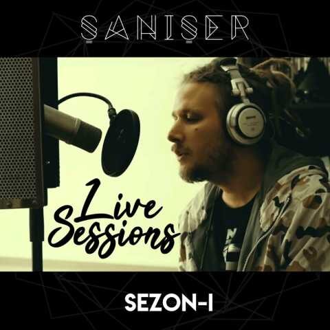 Şanışer Yeni Live Sessions (Sezon 1) Full Albüm İndir