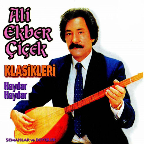 Ali Ekber Çiçek - Semahlar Ve Deyişler (1996) Albüm İndir Ali Ekber Çiçek - Semahlar Ve Deyişler (1996) Full Albüm İndir