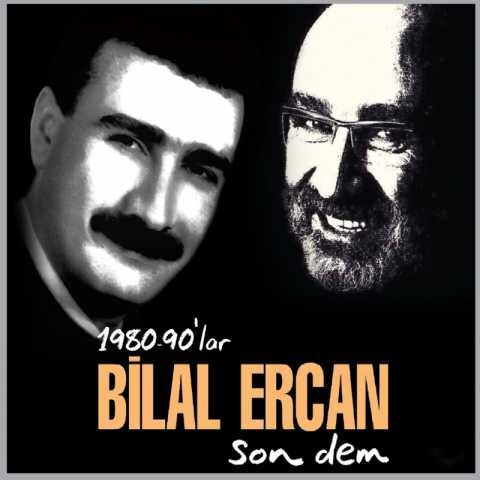 Bilal Ercan - Son Dem (2015) Full Albüm İndir