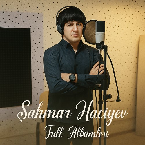 Şahmar Hacıyev Albümleri indir + (Direkt Link)