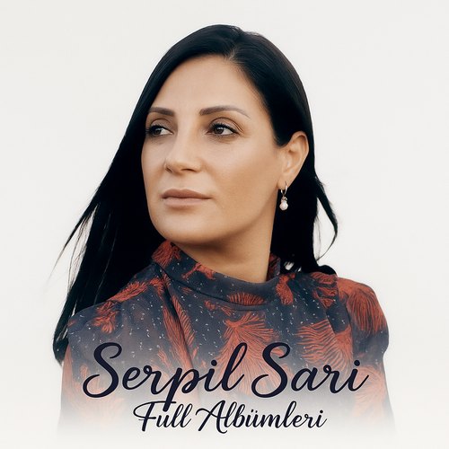 Serpil Sarı Albümleri indir + (Direkt Link) Serpil Sarı Albümleri indir + (Direkt Link)