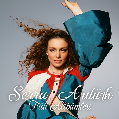 Serra Arıtürk Albümleri indir + (Direkt Link) Serra Arıtürk Albümleri indir + (Direkt Link)