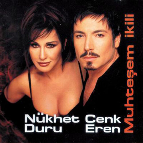 Nukhet Duru - Muhteşem İkili (2004) Full Albüm İndir Nukhet Duru - Muhteşem İkili (2004) Full Albüm İndir