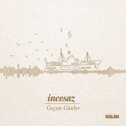İncesaz - Geçsin Günler (2014) Full Albüm İndir 3 İncesaz - Geçsin Günler (feat. Ezgi Köker & Bora Ebeoglu) (2014) Full Albüm İndir