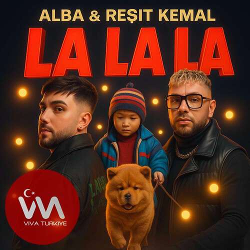 Alba, Reşit Kemal – LA LA LA (2025) Yeni Single İndir! Alba, Reşit Kemal – LA LA LA (2025) Yeni Single İndir!