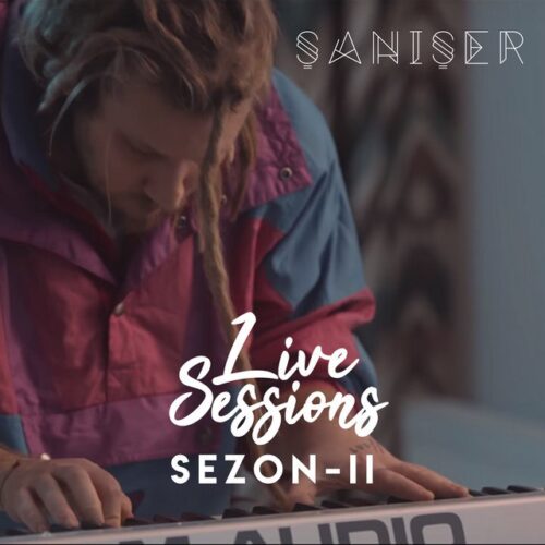 Şanışer - Live Sessions (Sezon 2) (2019) Full Albüm İndir 7 Şanışer - Live Sessions (Sezon 2) (2019) Full Albüm İndir