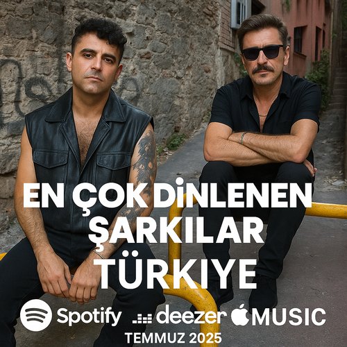 En Çok Dinlenen Şarkılar Türkiye Temmuz 2025 MP3 indir – Spotify Hitleri En Çok Dinlenen Şarkılar Türkiye Temmuz 2025 MP3 indir – Spotify Hitleri