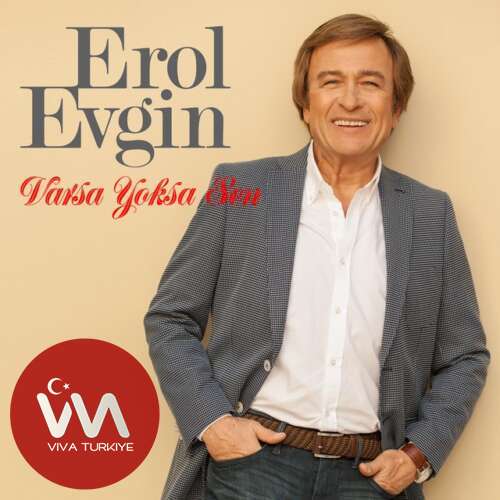 Erol Evgin – Varsa Yoksa Sen (2025) Yeni Single İndir! Erol Evgin – Varsa Yoksa Sen (2025) Yeni Single İndir!