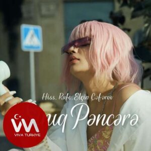 Hiss, Rafo, Elçin Cəfərov – Sınıq Pəncərə (2025) mp3 İndir