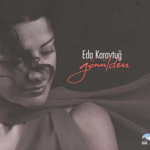 Eda Karaytuğ - Gönülden (2009) Full Albüm İndir