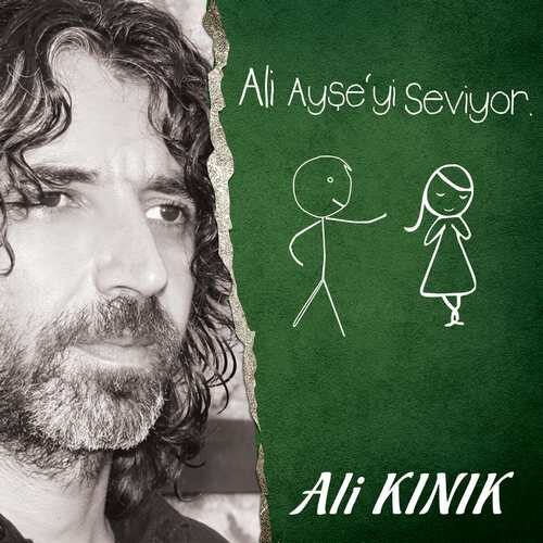 Ali Kınık - Ali Ayşe'yi Seviyor (2010) Full Albüm İndir 6 Ali Kınık - Ali Ayşe'yi Seviyor (2010) Full Albüm İndir