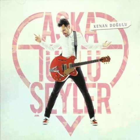 Kenan Doğulu - Aşka Türlü Şeyler (2012) Full Albüm İndir