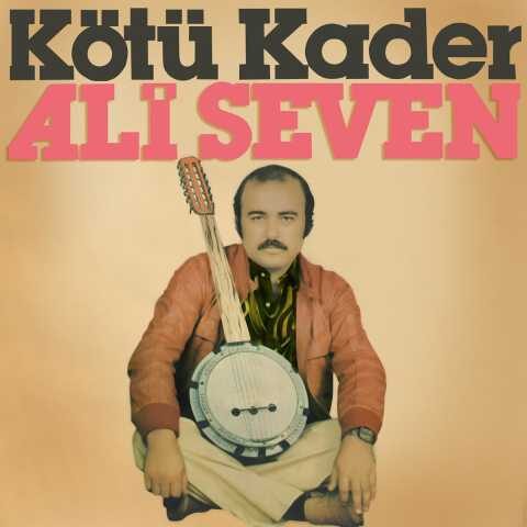 Ali Seven - Kötü Kader (1978) Full Albüm İndir