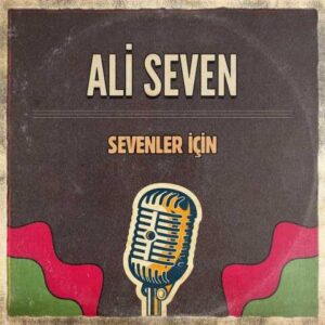 Ali Seven – Sevenler İçin (1987) Full Albüm İndir