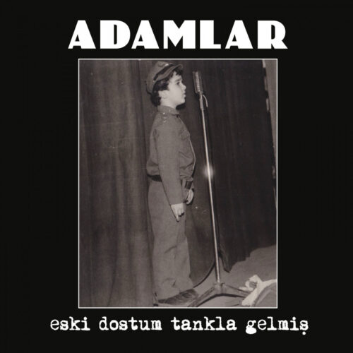 Adamlar - Eski Dostum Tankla Gelmiş (2014) Full Albüm İndir Adamlar - Eski Dostum Tankla Gelmiş (2014) Full Albüm İndir