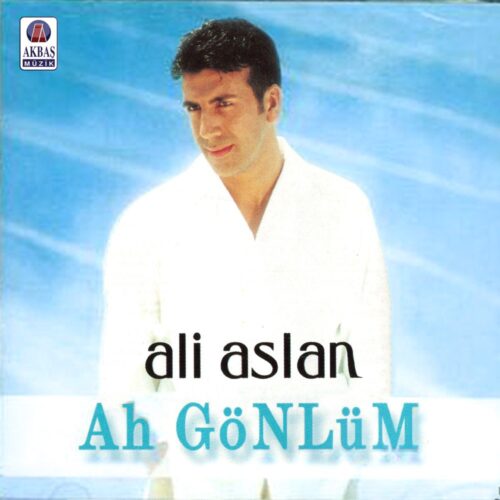 Ali Aslan - Ah Gönlüm (2001) Full Albüm İndir 10 Ali Aslan - Ah Gönlüm (2001) Full Albüm İndir