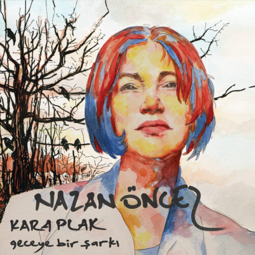 Nazan Öncel - Kara Plak Geceye Bir Şarkı (2023) Full Albüm İndir Nazan Öncel - Kara Plak Geceye Bir Şarkı (2023) Full Albüm İndir