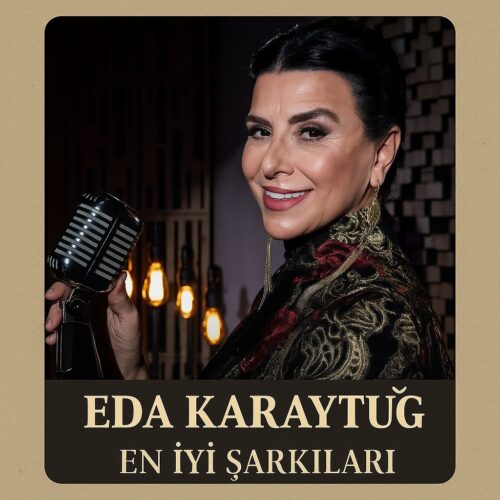 Eda Karaytuğ - en iyi Şarkıları (2025) Full Albüm İndir