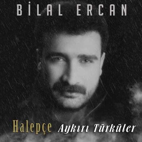Bilal Ercan Halepçe - Aykırı Türküler (1992) Full Albüm İndir