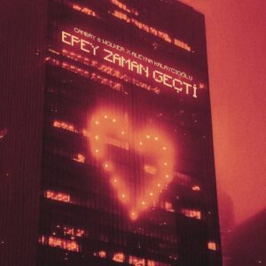 Canbay ,  Wolker , Aleyna Kalaycıoğlu – Epey Zaman Geçti (2025) Yeni Single İndir!