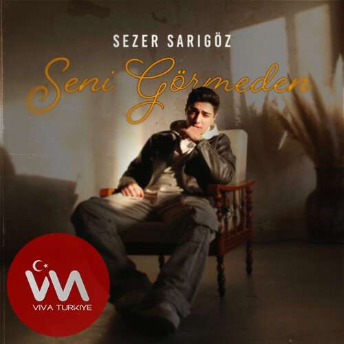 Sezer Sarıgöz – Seni Görmeden (2025) Yeni Single İndir! Sezer Sarıgöz – Seni Görmeden (2025) Yeni Single İndir!