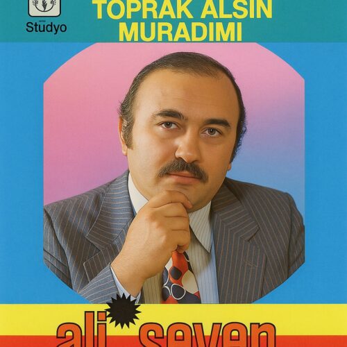 Ali Seven - Toprak Asın Muradımı Minareci [Alman bask]ı (1986) Full Albüm İndir