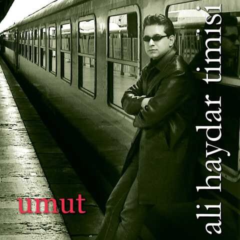 Ali Haydar Timisi - Umut (2005) Full Albüm İndir 5 Ali Haydar Timisi - Umut (2005) Full Albüm İndir