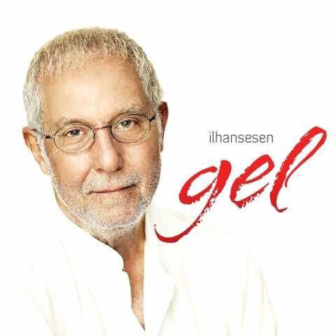 İlhan Şeşen - Gel (2014) Full Albüm İndir İlhan Şeşen - Gel (2014) Full Albüm İndir