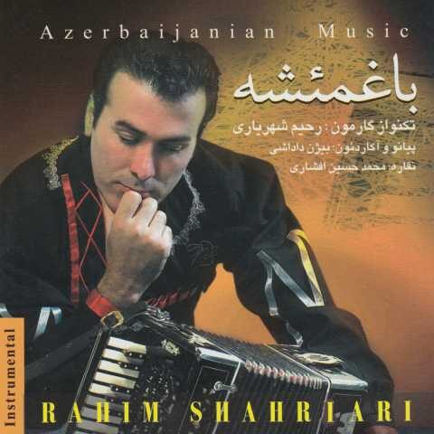 Rahim Shahriari Yeni Baghmeshe (Azeri Garmon Playing) Full Albüm İndir Rahim Shahriari Yeni Baghmeshe (Azeri Garmon Playing) Full Albüm İndir