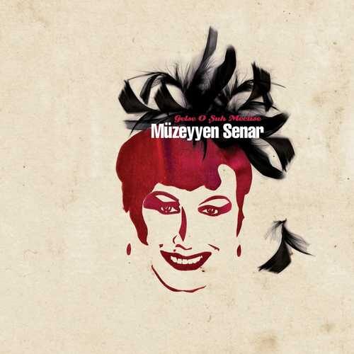 Müzeyyen Senar - Gelse O Şuh Meclise (Deluxe) (2012) Albüm Müzeyyen Senar - Gelse O Şuh Meclise (Deluxe) (2012) Full Albüm İndir