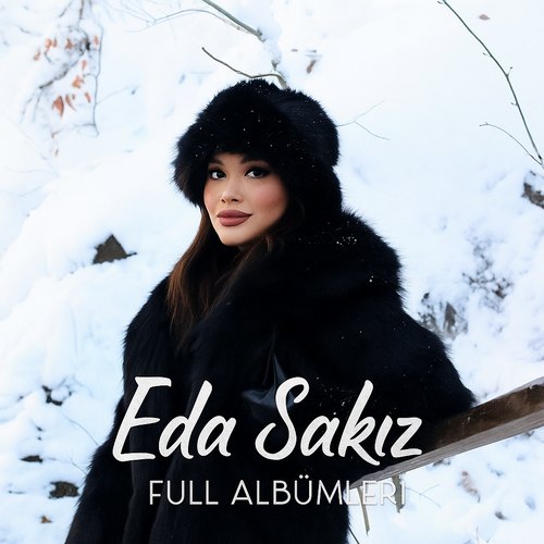 Eda Sakız Albümleri indir + (Direkt Link) Eda Sakız Diskografi - Tüm Albümleri (İNDİR)
