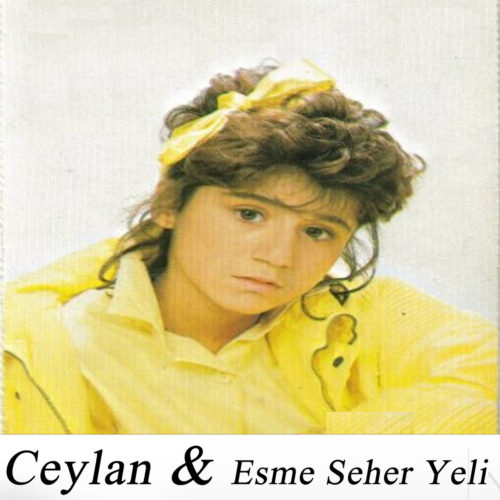 Ceylan - Esme Seher Yeli (1986) Full Albüm İndir Ceylan - Esme Seher Yeli (1986) Full Albüm İndir