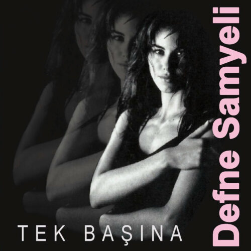 Defne Samyeli - Tek Başına (1994) Full Albüm İndir Defne Samyeli - Tek Başına (1994) Full Albüm İndir
