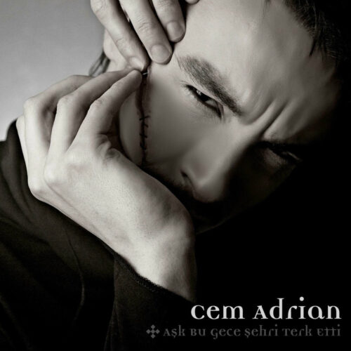 Cem Adrian - Aşk Bu Gece Şehri Terk Etti (2006) Full Albüm İndir Cem Adrian - Aşk Bu Gece Şehri Terk Etti (2006) Full Albüm İndir