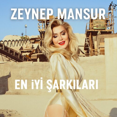 Zeynep Mansur Şarkıları: Favori Hitlerini İndir! ✨ Zeynep Mansur - en iyi Şarkıları (2025) Full Albüm İndir