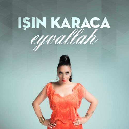 Işın Karaca - Eyvallah (2017) Full Albüm İndir Işın Karaca - Eyvallah (2017) Full Albüm İndir